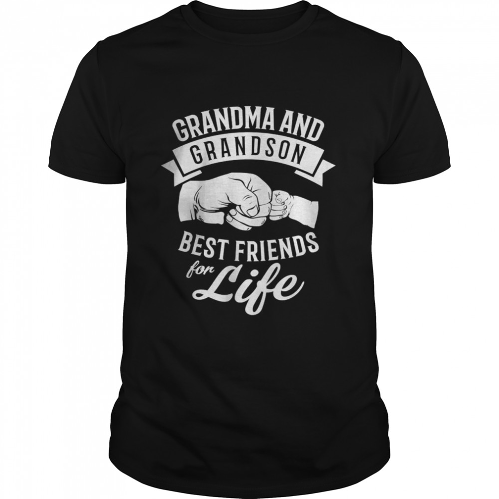 Grandma And Grandson Best Friends For Life Shirt