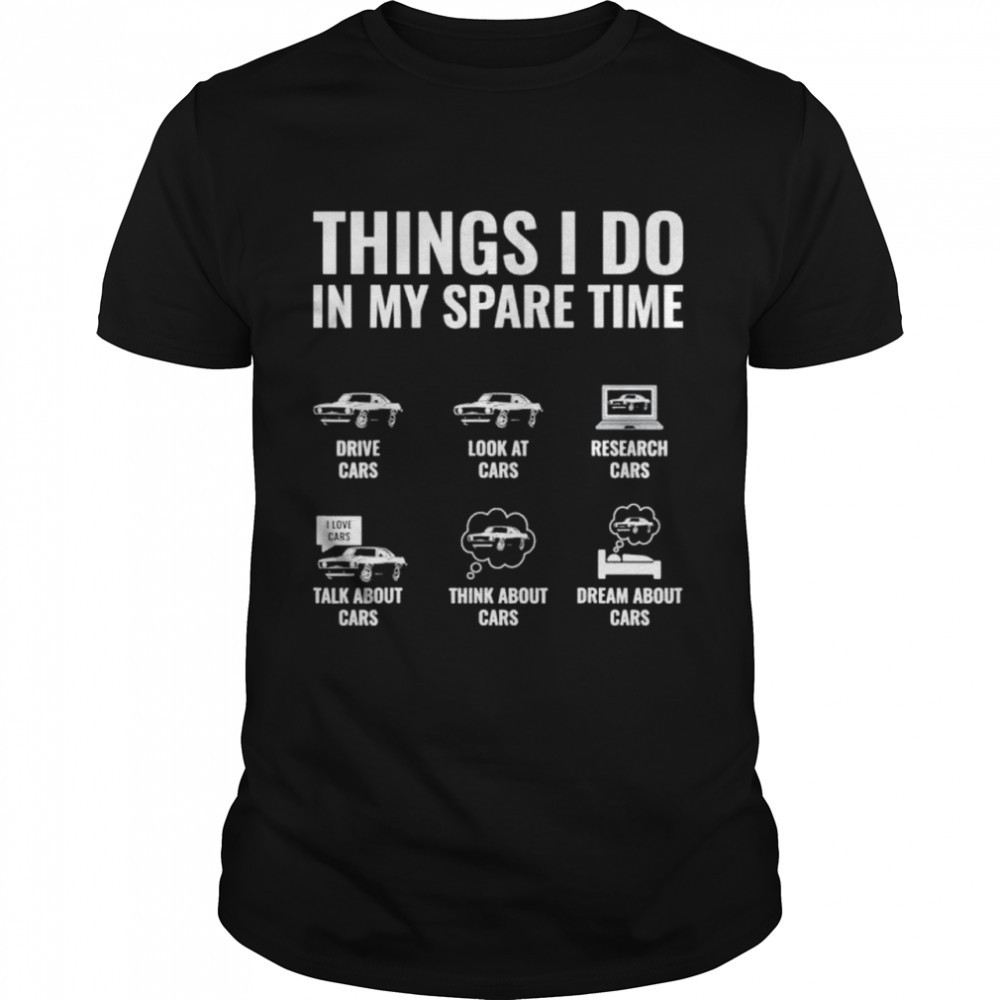 Things I Do In My Spare Time t-shirt