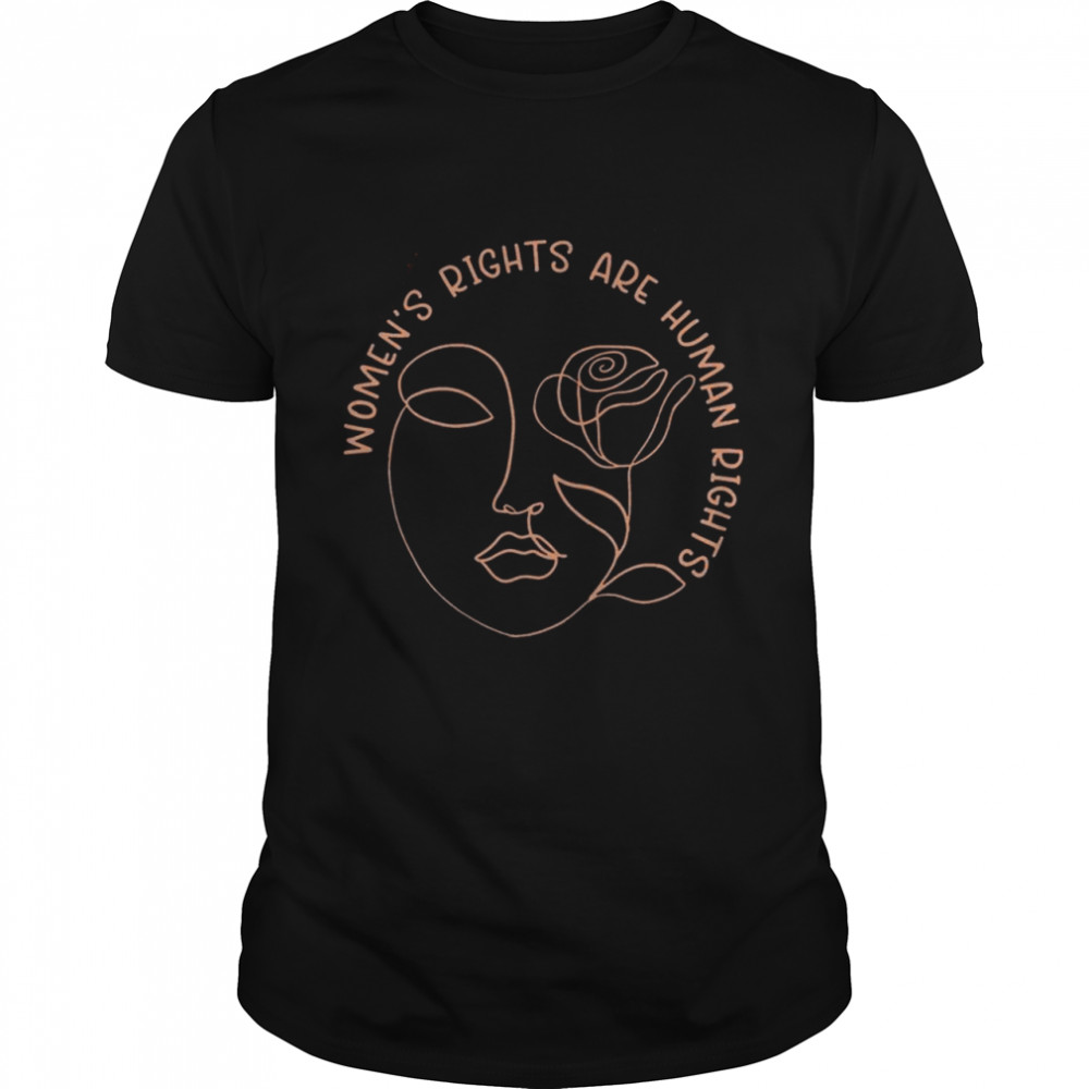 Women’s rights are human rights shirt