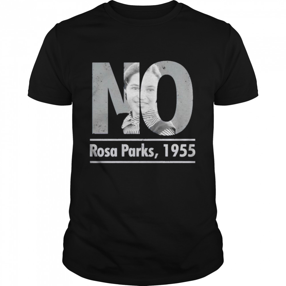No Rosa Parks 1955 shirt
