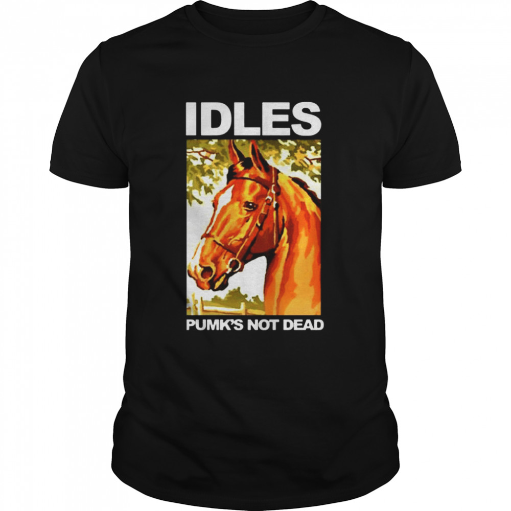 Horse Idles merch idles pumk’s not dead black shirt