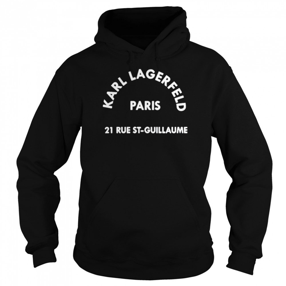 Karl Lagerfeld Paris 21 Rue St Guillaume shirt Unisex Hoodie
