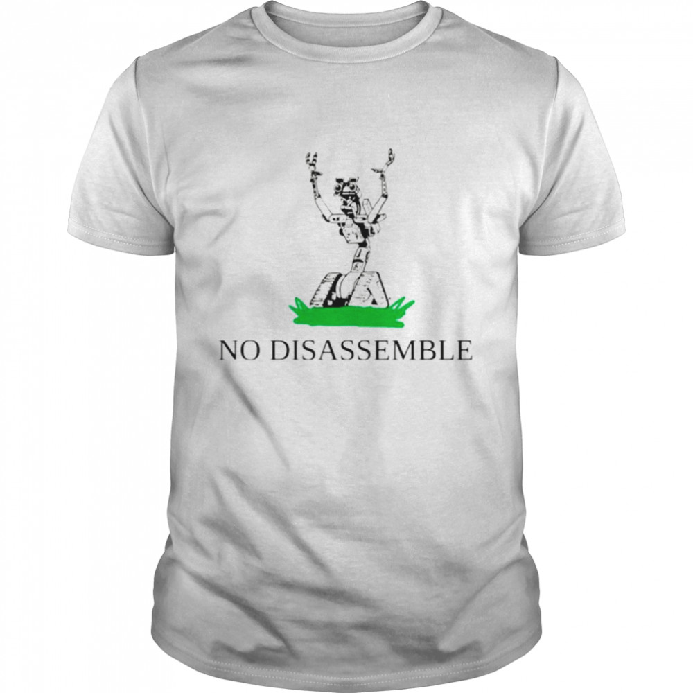 No disassemble T-shirt