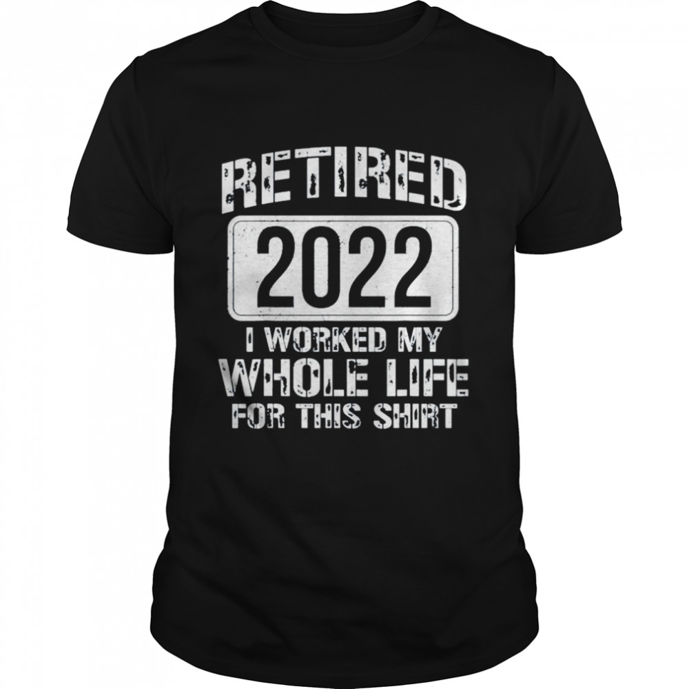 Senior 2022 Men Dad Happy Retirement shirt