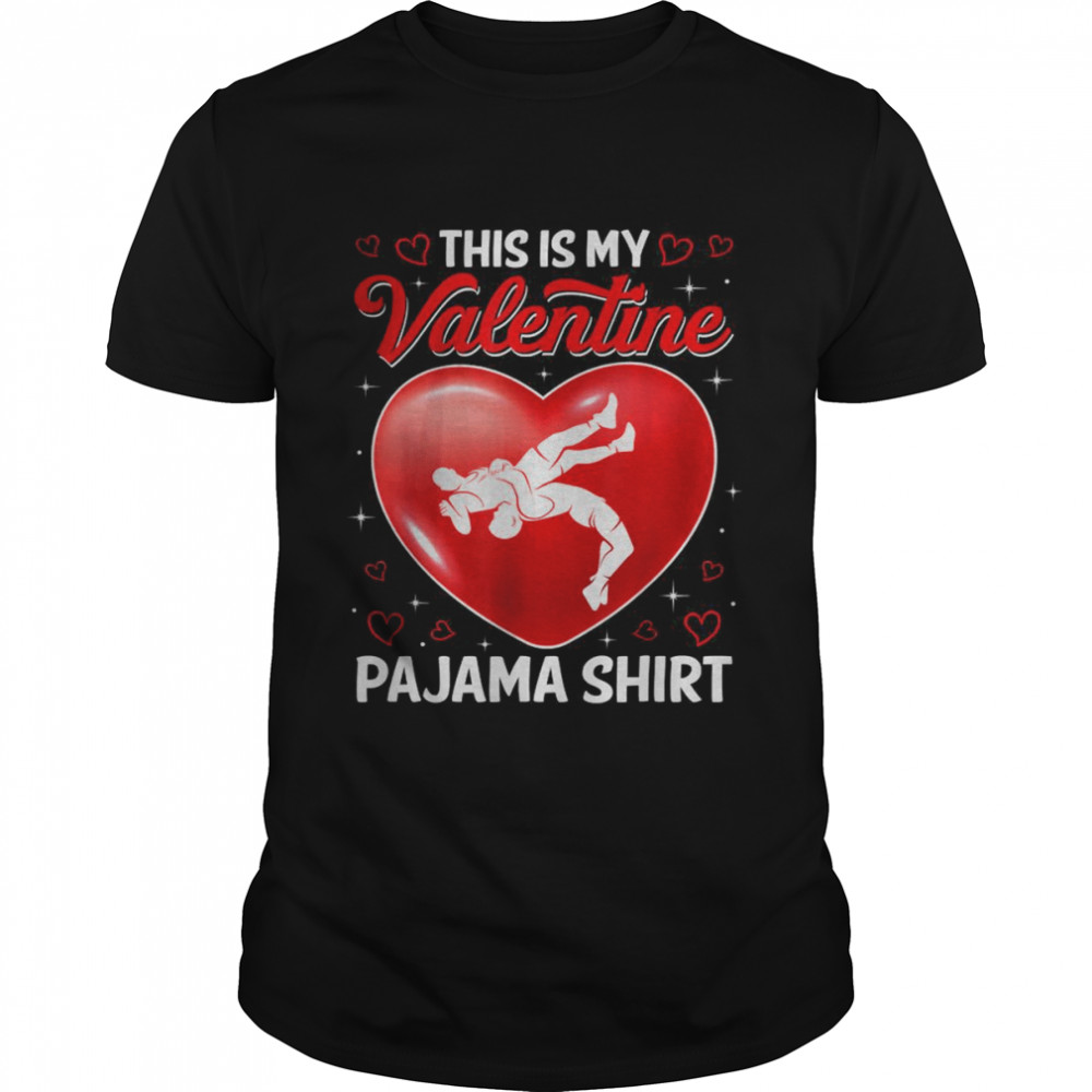 This Is My Wrestling Is My Valentine Pajama Sport Player T-Shirt
