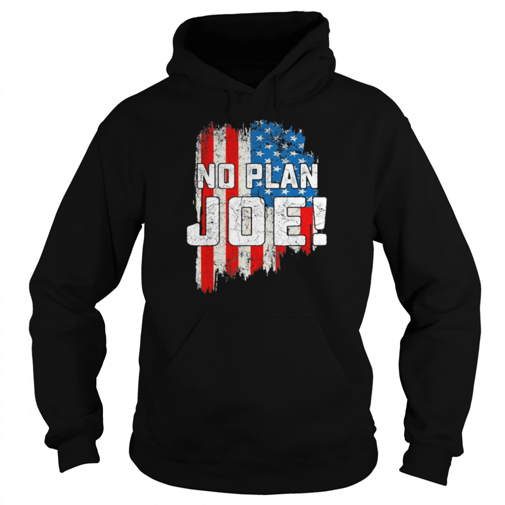 Vintage No Plan Joe USA Flag Joe Biden shirt Unisex Hoodie