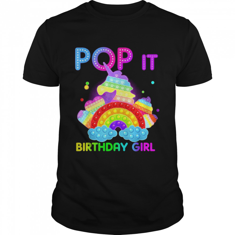 Girl Pop It Unicorn Rainbow Fidget Birthday Shirt