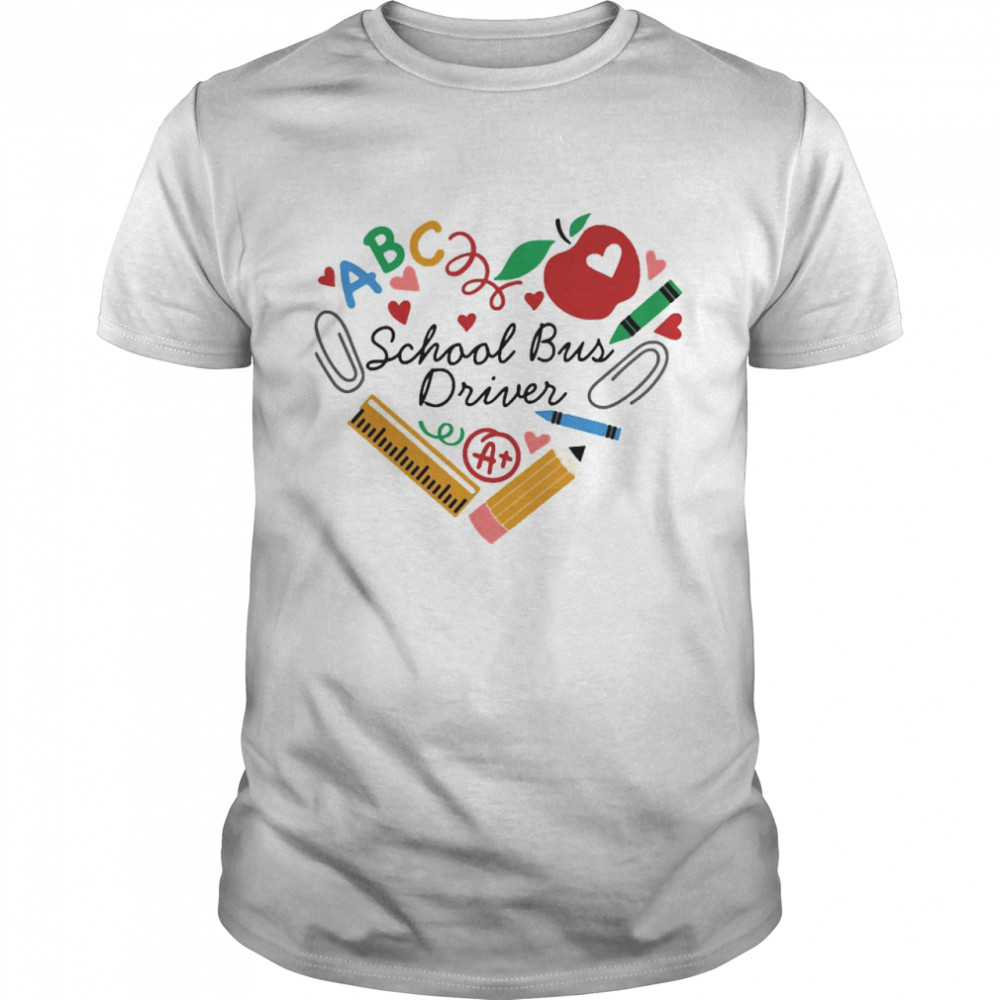 Heart Of School Bus Driver Teacher School Stuff Shirt