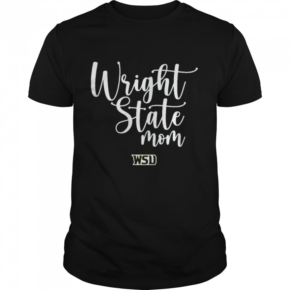 Wright State Mom WSU shirt