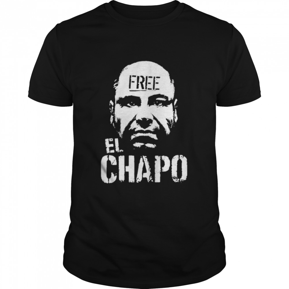 free El Chapo shirt