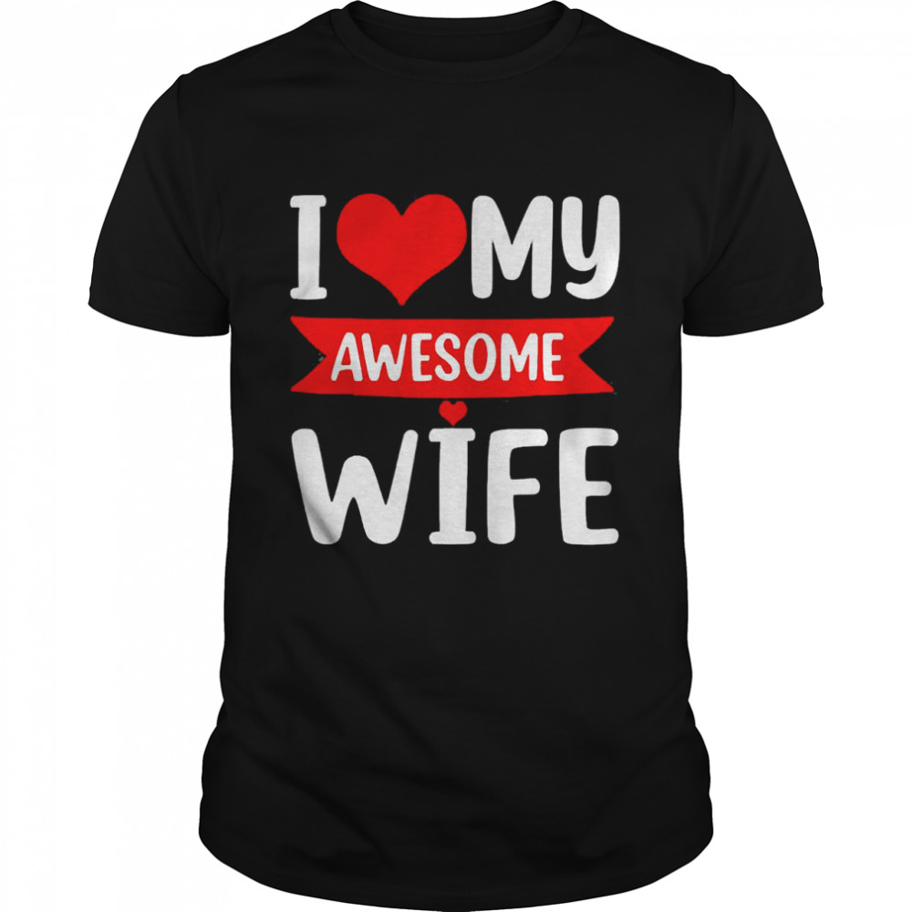 i Love My Wife Red Heart Valentines Day Matching Couple Shirt