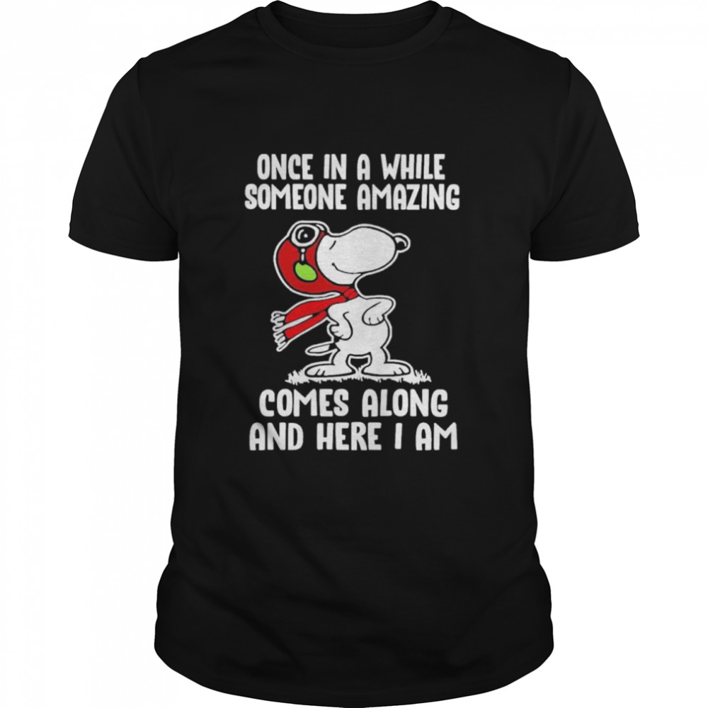 Snoopy Once In A While Someone Amazing Comes Along shirt