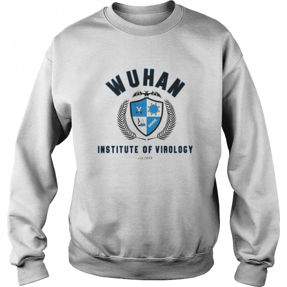 Wuhan institute of virology est 2019 shirt Unisex Sweatshirt