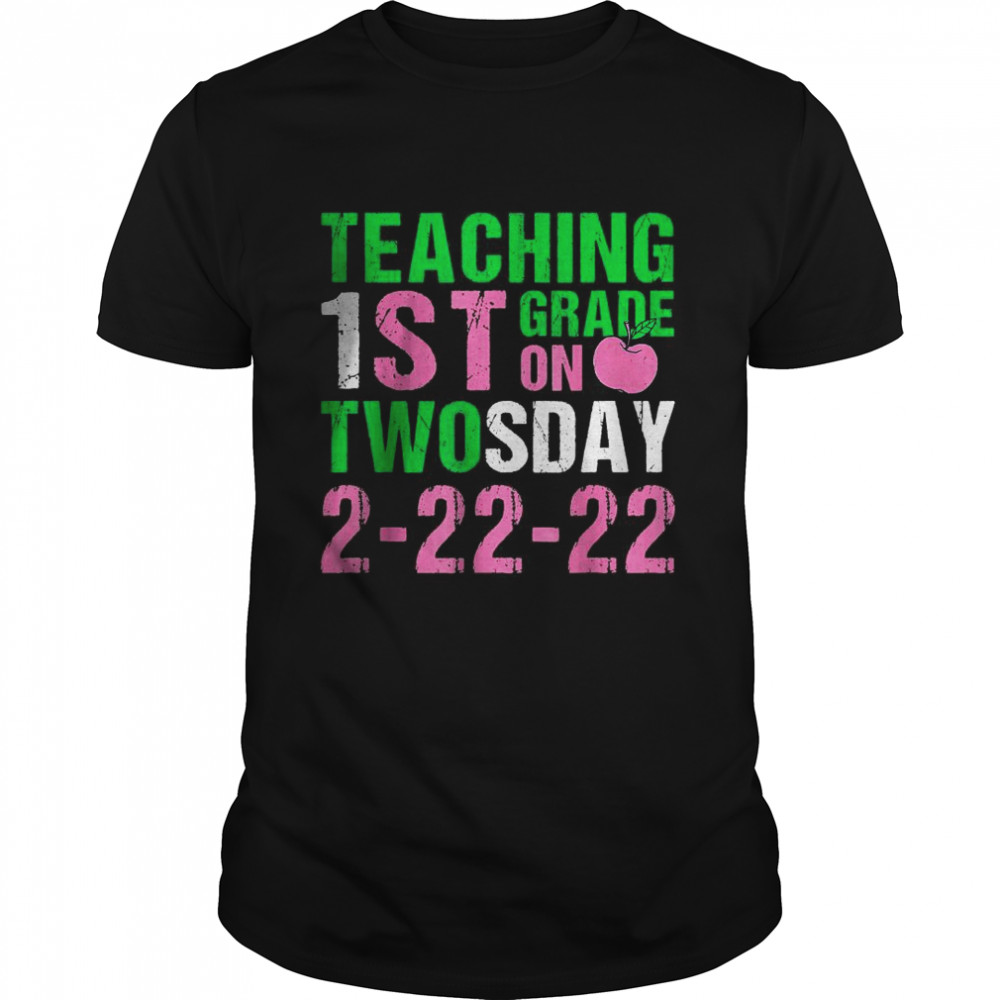 22nd February 2022 Twosday 2-22-22 Funny First Grade Teacher T-Shirt