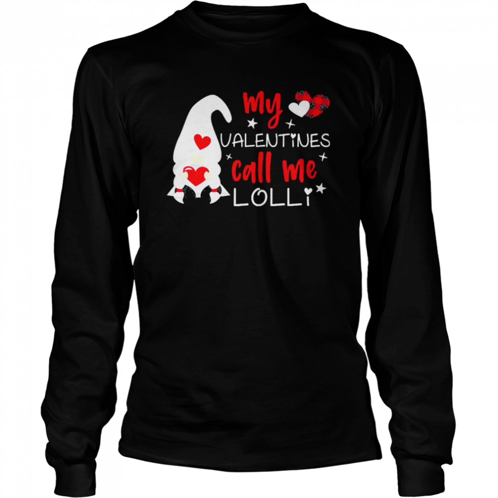 Gnome My Valentines Call Me Lolli  Long Sleeved T-shirt