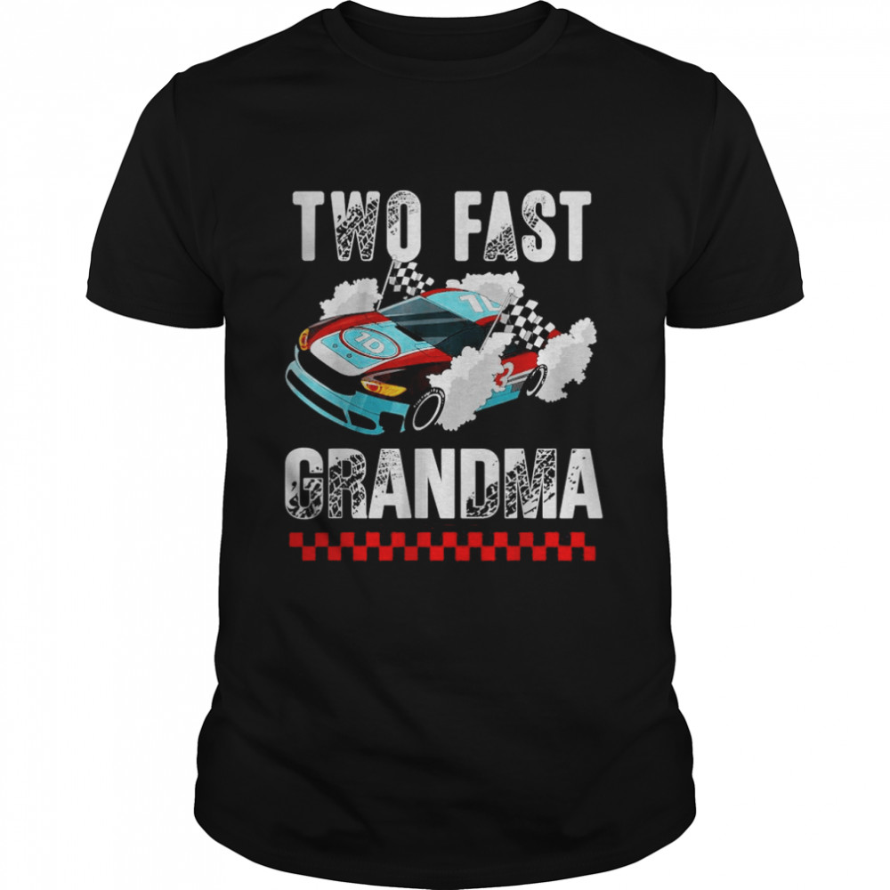 2Nd Birthday Boy Race Car Grandma Of The Birthday Two Fast T-Shirt