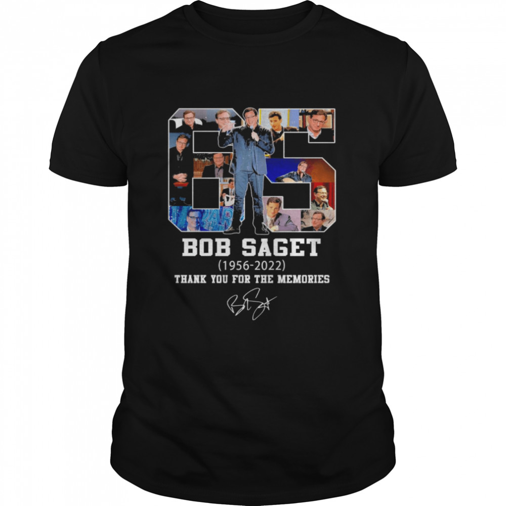 65 Bob Saget 1956-2022 Thank You For The Memories Signature Shirt