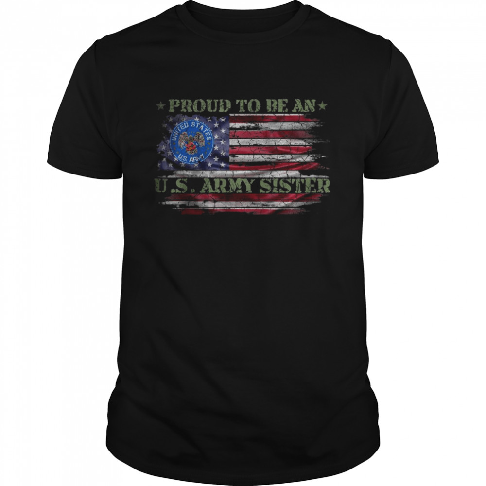 Vintage USA American Flag Proud To Be An US Army Sister T-Shirt