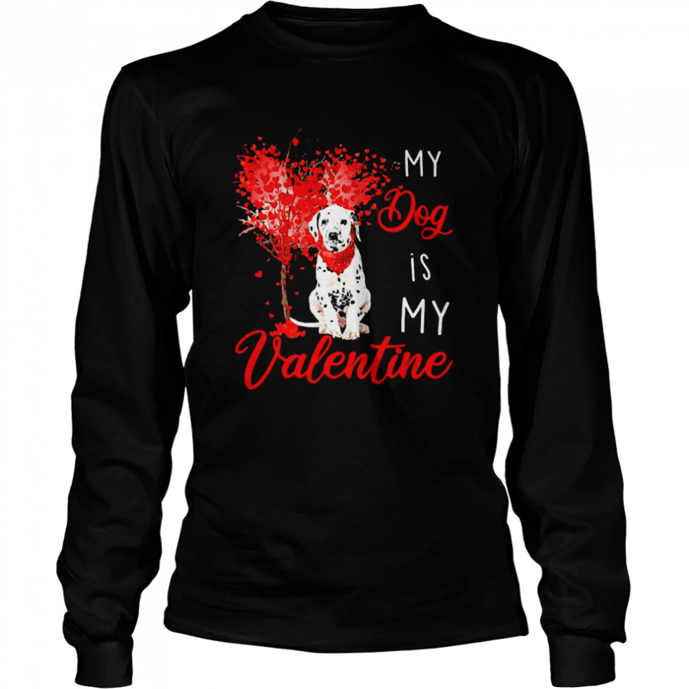 Heart Tree My Dog Is My Valentine Dalmatian  Long Sleeved T-shirt
