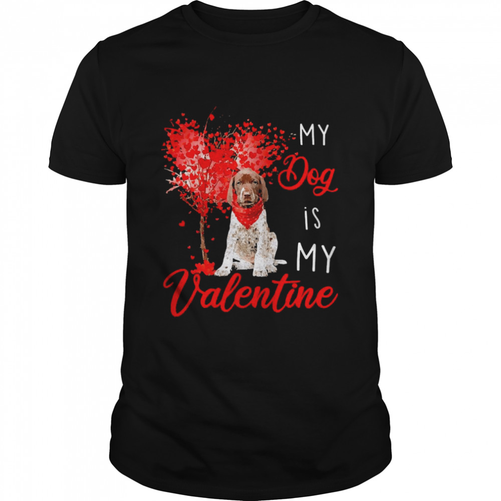 Heart Tree My Dog Is My Valentine German Shorthaired Pointer Shirt