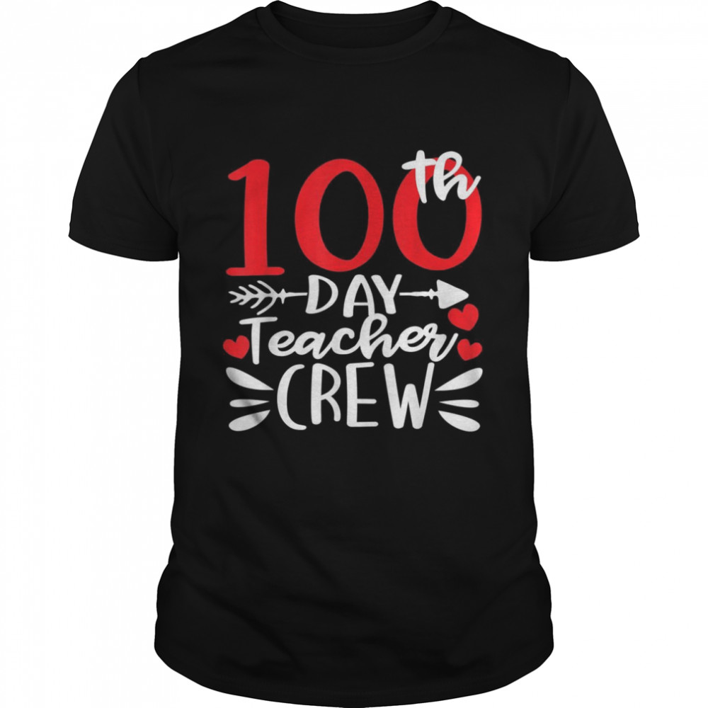 100th Day Teacher Crew Happy 100 Days of School Shirt