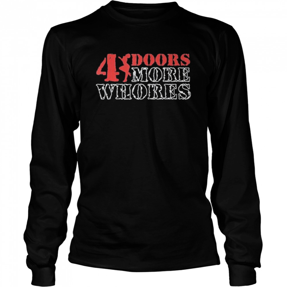 4 Four Doors More Whores Vintage shirt Long Sleeved T-shirt