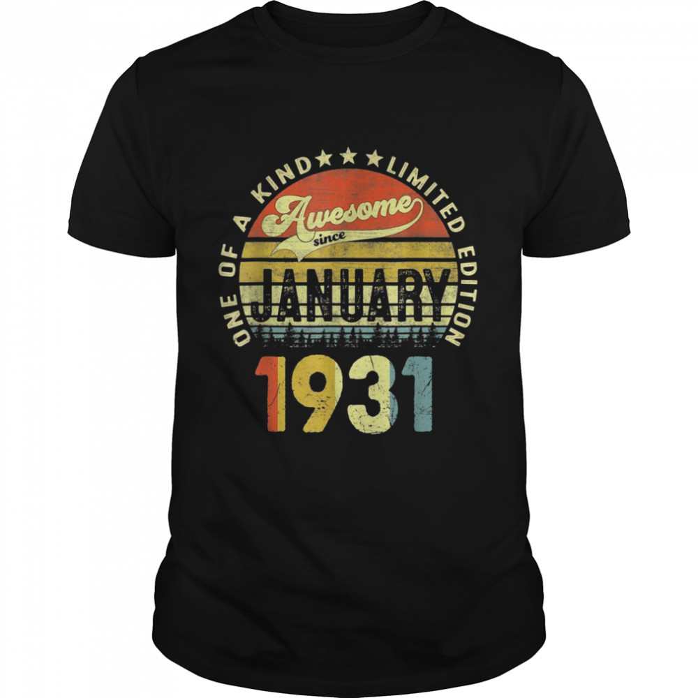 anuary 1931 91st Birthday Shirt