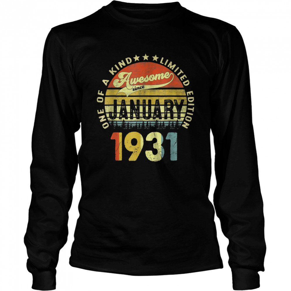 anuary 1931 91st Birthday  Long Sleeved T-shirt