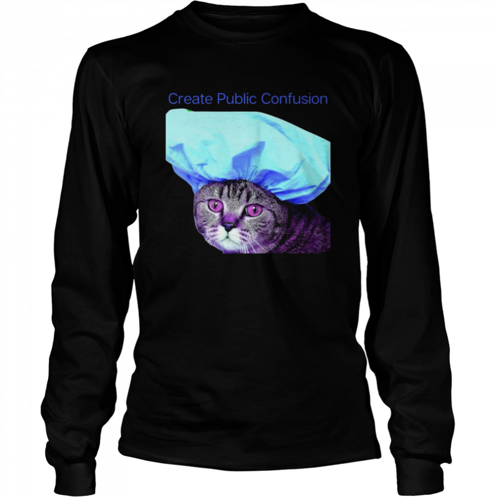 Confrontational Cats Create Public Confusion  Long Sleeved T-shirt