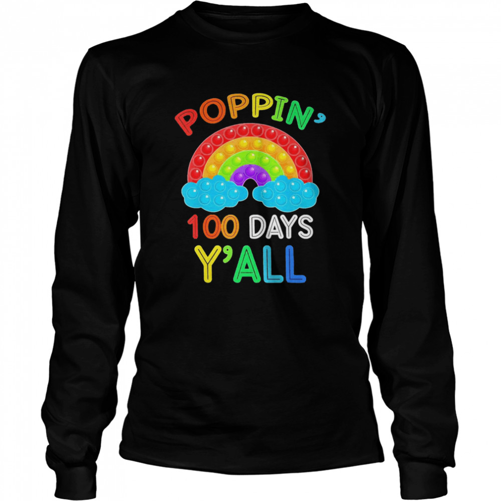 Poppin Rainbow 100 Days Y’all 100th Day Of School Teacher  Long Sleeved T-shirt