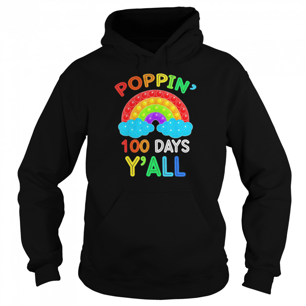 Poppin Rainbow 100 Days Y’all 100th Day Of School Teacher  Unisex Hoodie