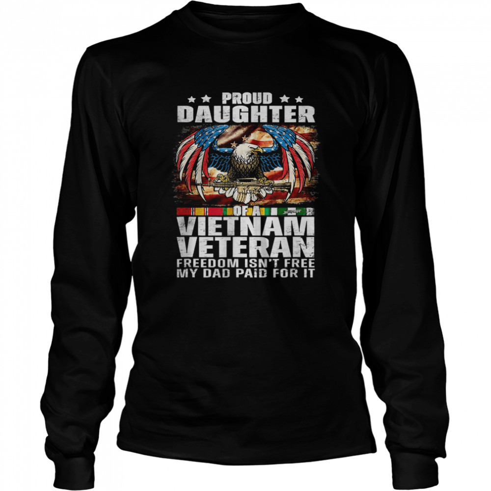 Proud Daughter Of A Vietnam Veteran T- Long Sleeved T-shirt