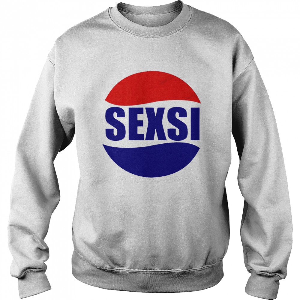 Sexsi Parody T-shirt Unisex Sweatshirt