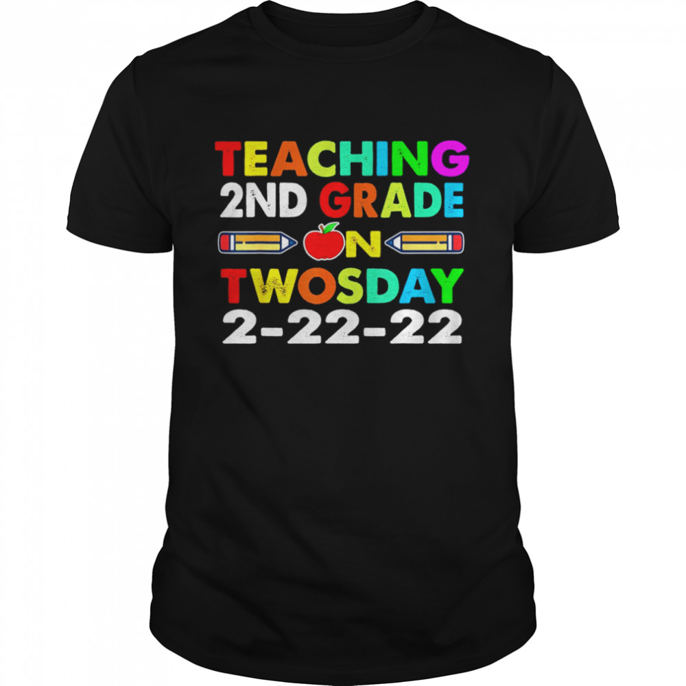 Teaching 2nd Grade On Twosday February 22nd 2022 Shirt
