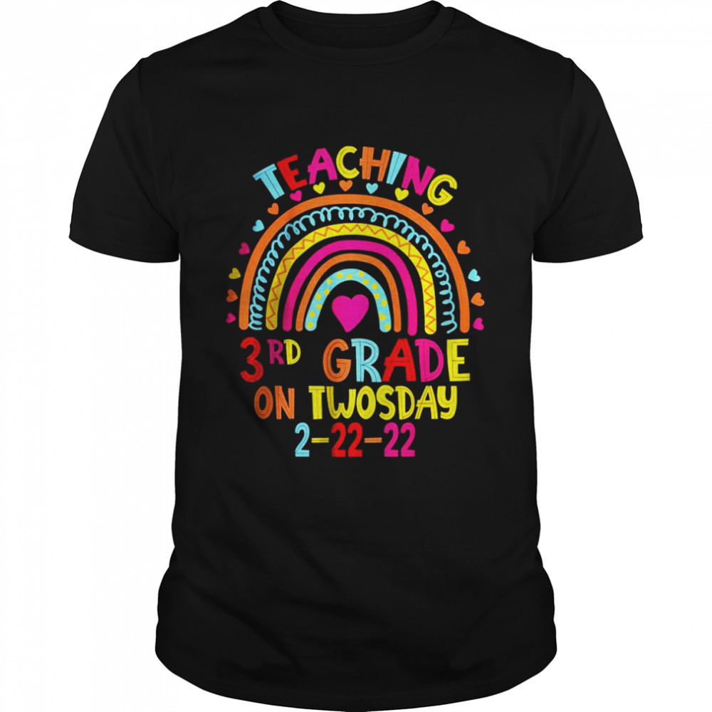 Teaching 3rd Grade On Twosday 2222022 February 22nd T-Shirt