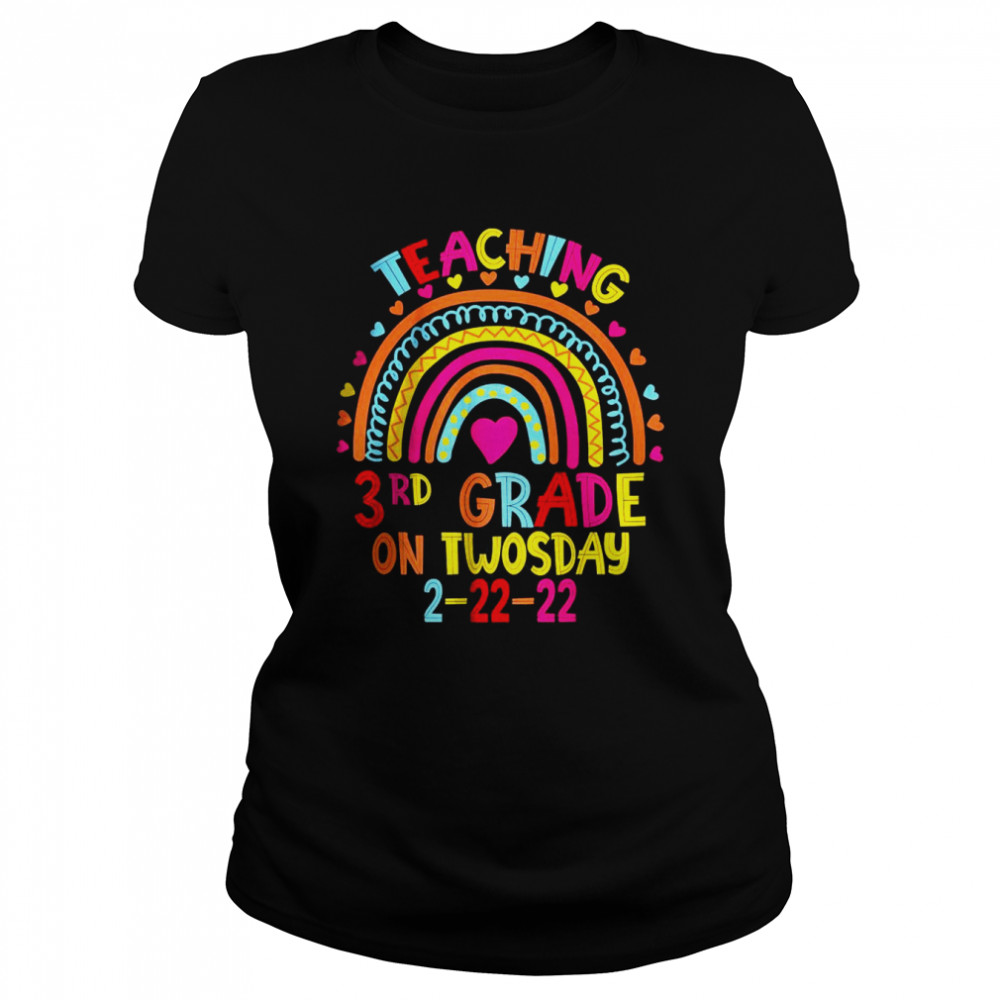 Teaching 3rd Grade On Twosday 2222022 February 22nd T- Classic Women's T-shirt
