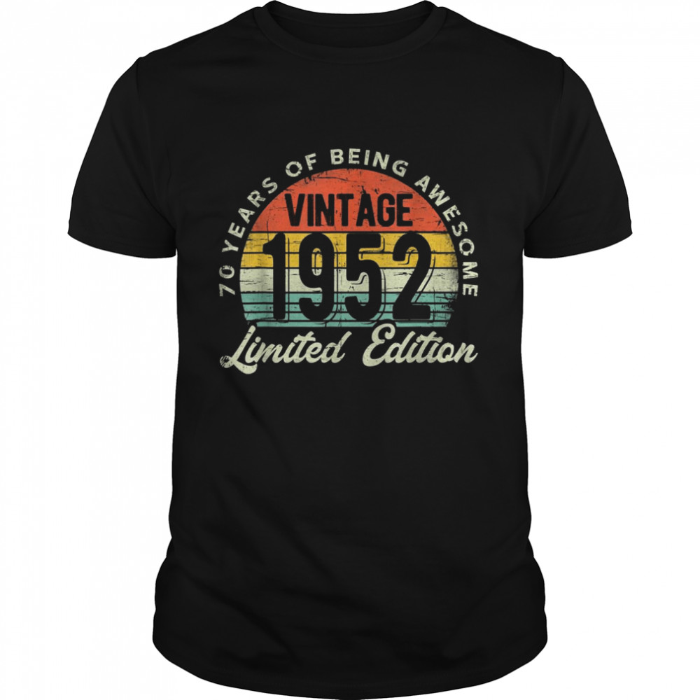 70 Years Old Vintage 1952 Limited Edition 70th Bday Party Shirt
