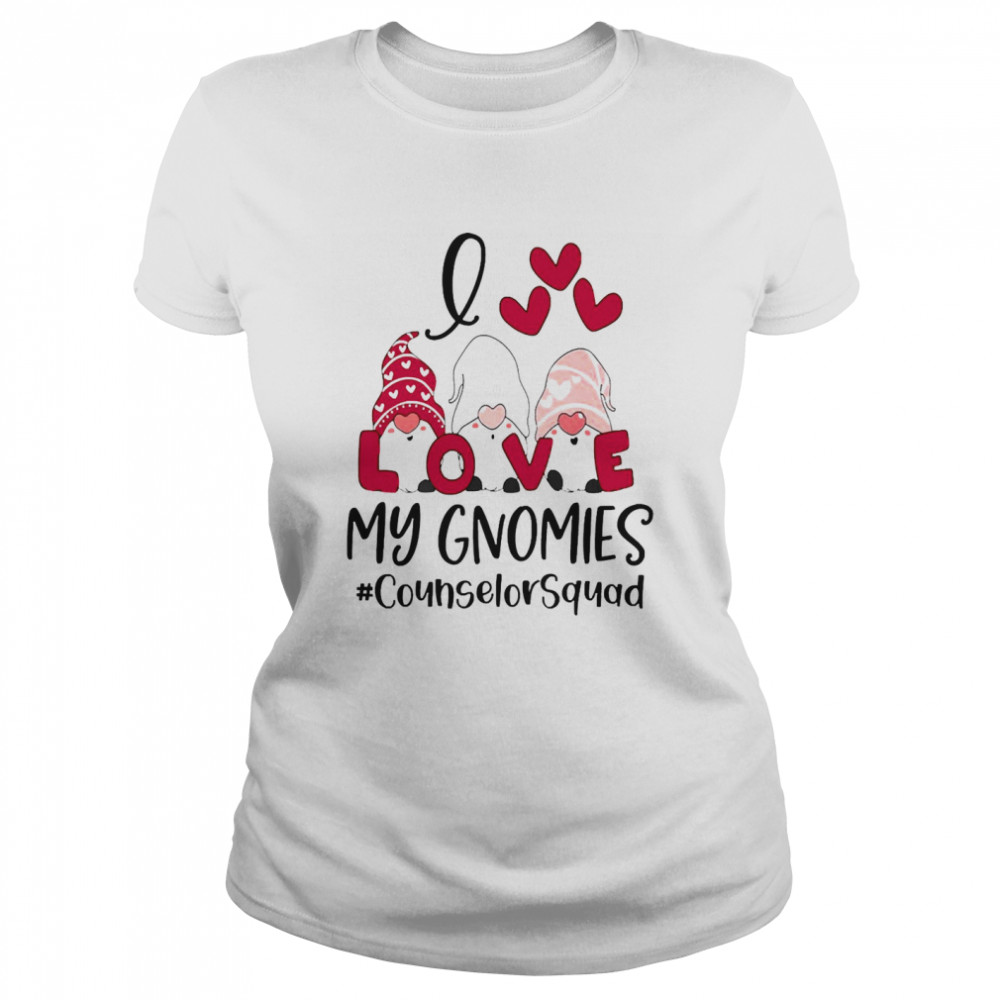I Love My Gnomies Counselor Squad Valentines Day  Classic Women's T-shirt