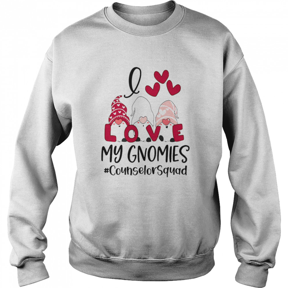I Love My Gnomies Counselor Squad Valentines Day  Unisex Sweatshirt