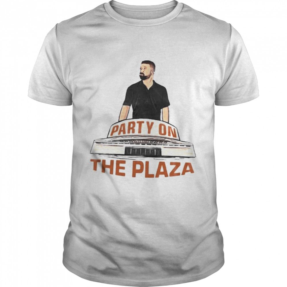 Party on The Plaza shirt
