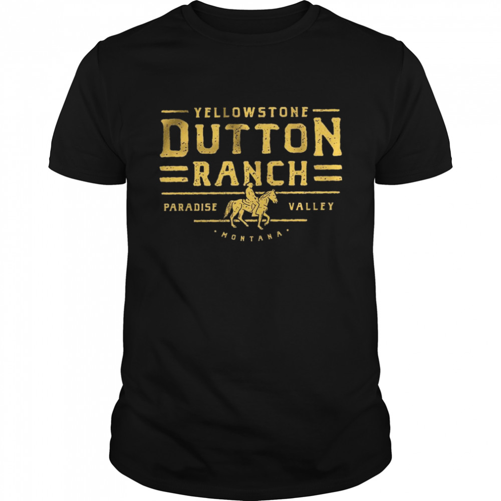 Yellowstone dutton ranch paradise valley montana shirt