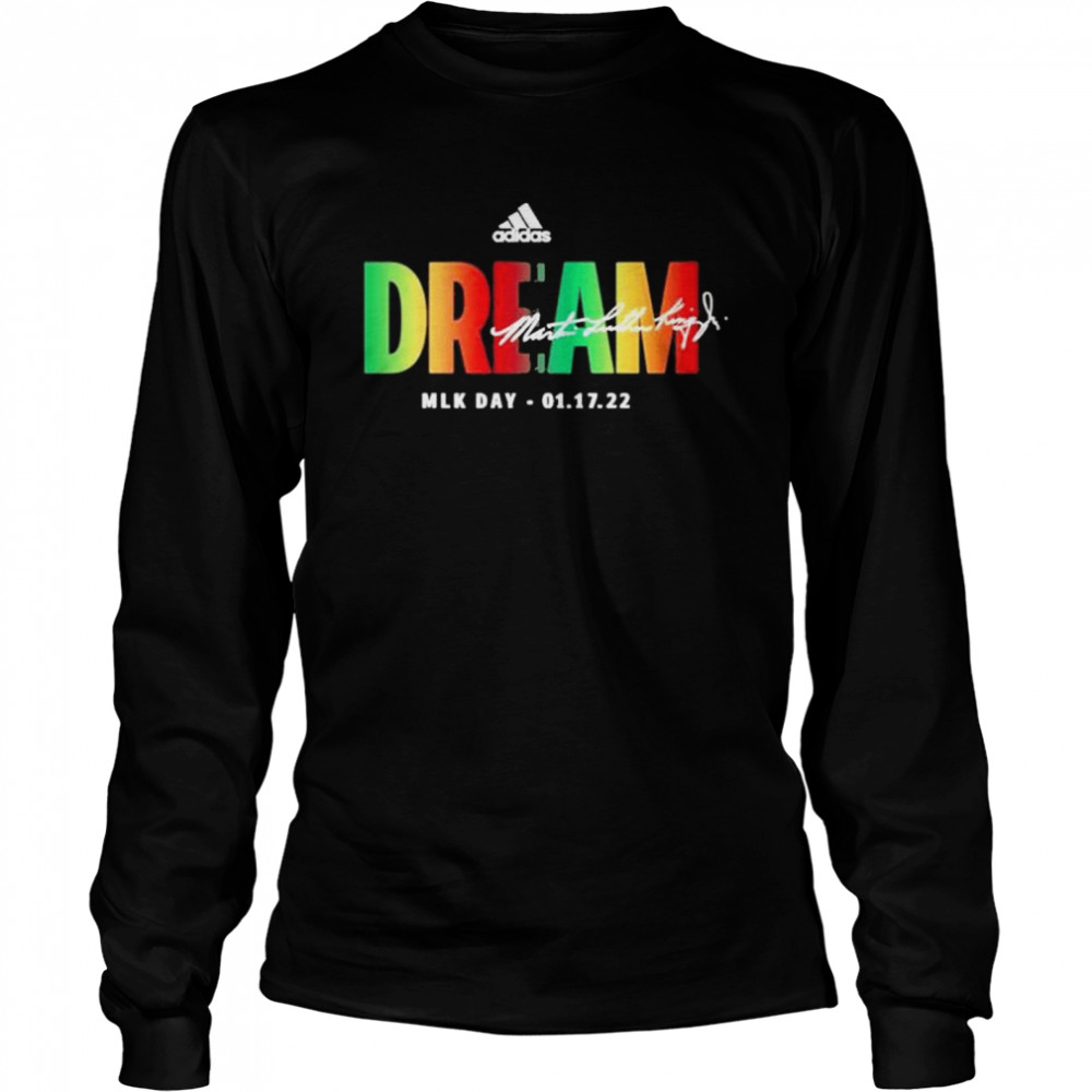Inside the Hall Dream Dr. Martin Luther King Jr Mlk Day 01 17 22 shirt Long Sleeved T-shirt