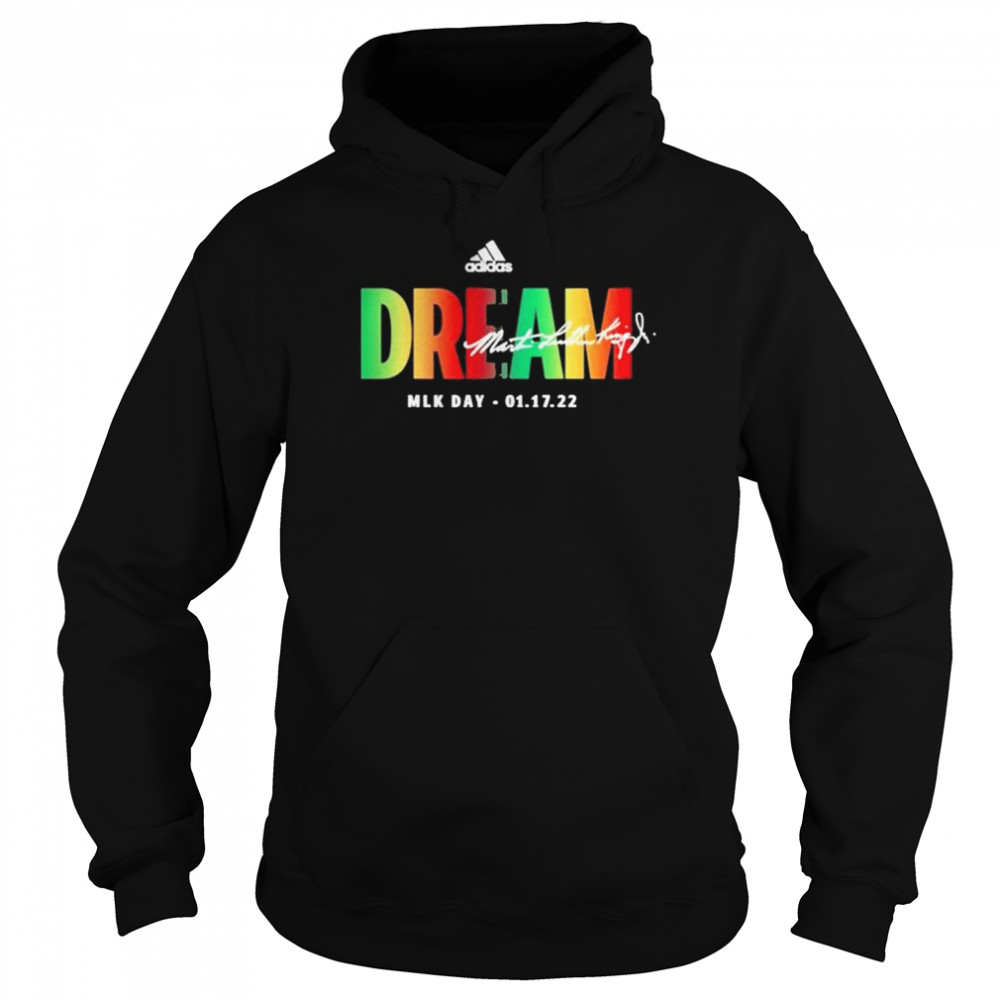 Inside the Hall Dream Dr. Martin Luther King Jr Mlk Day 01 17 22 shirt Unisex Hoodie