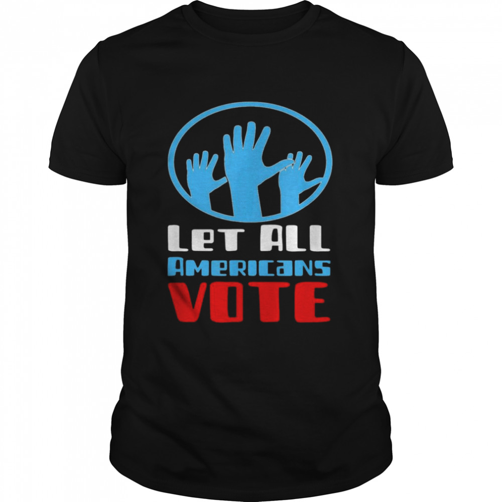 Let All Americans Vote Shirt
