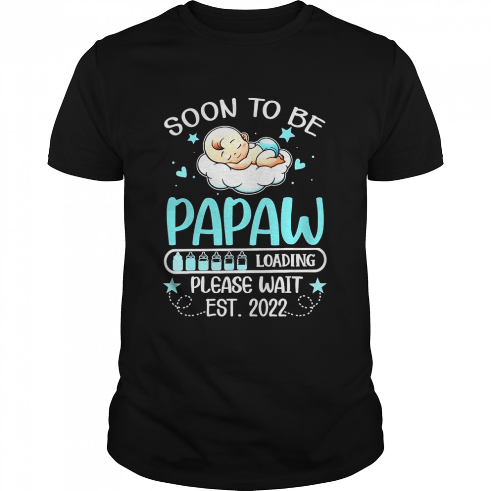 Soon To Be Papaw EST 2022 Pregnancy Announcement Shirt