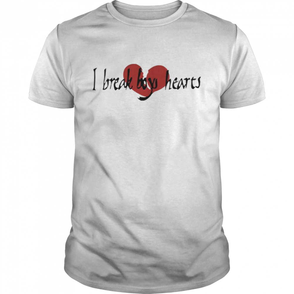 I Break Boys Hearts Shirt