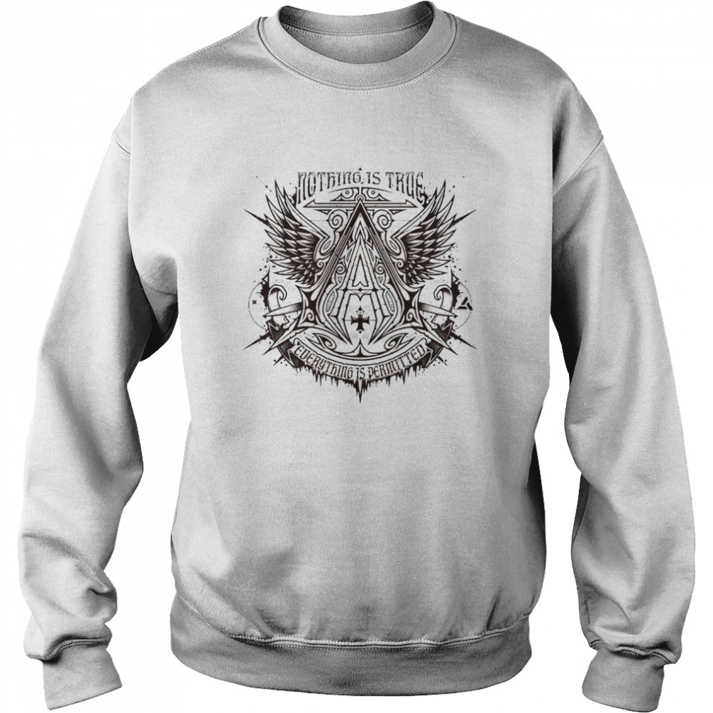 Nothing is true everything is permitted shirt Unisex Sweatshirt