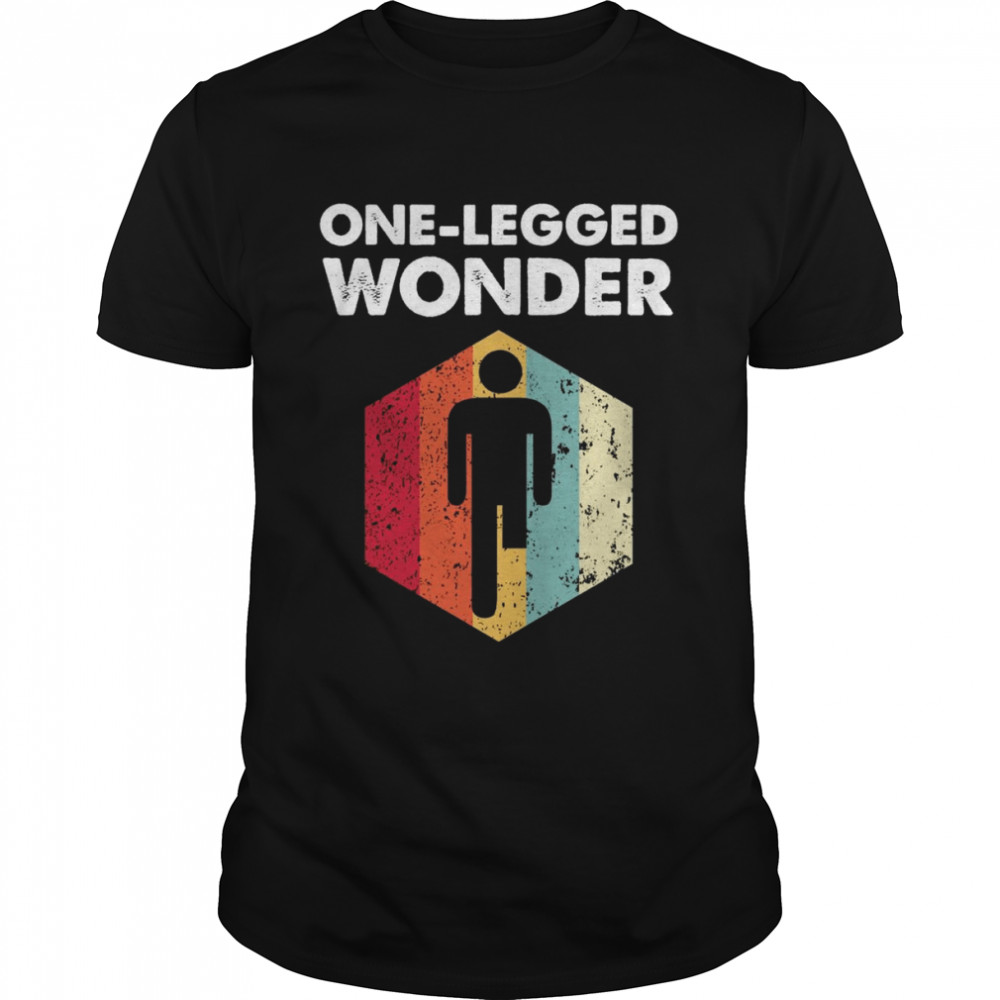 Onelegged Wonder Recovery Leg Arm Amputee Shirt