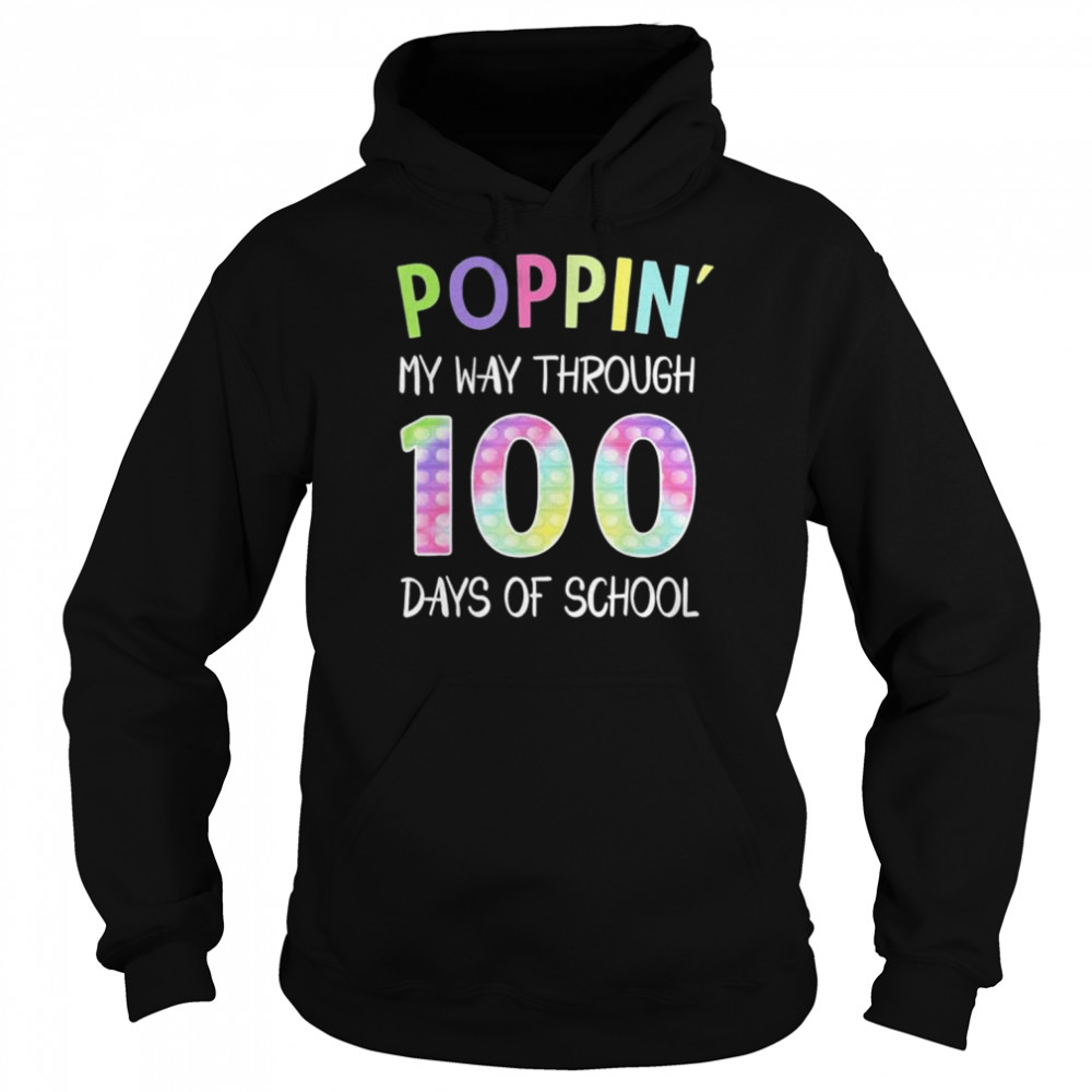 Poppin my way through 100 days of school 100 Days Smarter shirt Unisex Hoodie