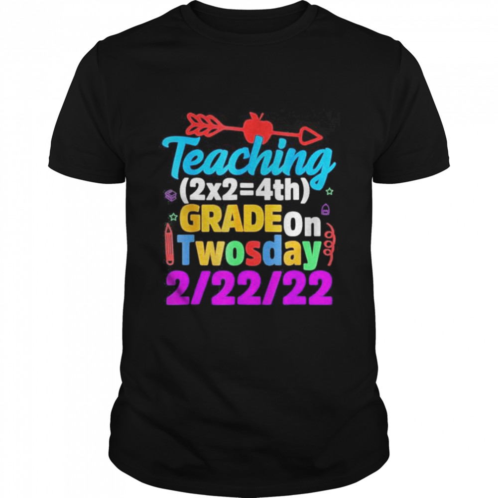 Teaching 4th Grade on Twosday 2 22 2022 Math Teacher shirt